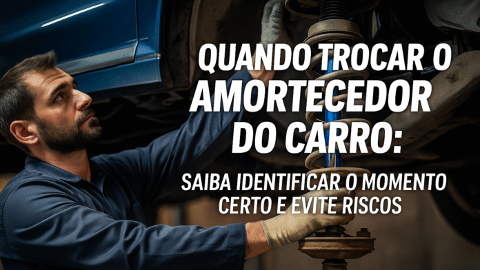 Saiba a hora certo de trocar o amortecedor do carro